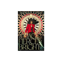 Simon & Schuster A Magic Fierce and Bright (inbunden, eng)