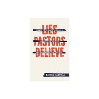 Faithlife Corporation Lies Pastors Believe (häftad, eng)