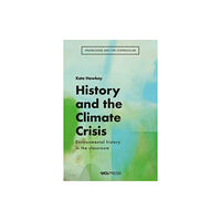 UCL Press History and the Climate Crisis (häftad, eng)