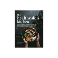 Exisle Publishing The Healthy Skin Kitchen (inbunden, eng)