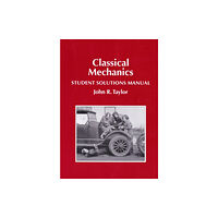 University Science Books,U.S. Classical Mechanics Student Solutions Manual (häftad, eng)