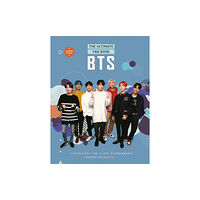 Headline Publishing Group BTS - The Ultimate Fan Book (inbunden, eng)