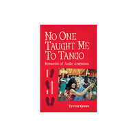 Eyewear Publishing No One Taught Me To Tango (inbunden, eng)