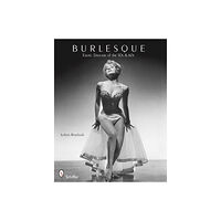 Schiffer Publishing Burlesque : Exotic Dancers of the 50s & 60s (häftad, eng)