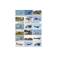 Ron Smith Classic light aircraft - an illustrated look, 1920s to the present (inbunden, eng)