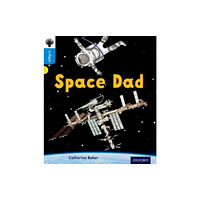 Oxford University Press Oxford Reading Tree inFact: Oxford Level 3: Space Dad (häftad, eng)
