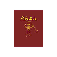 Random House USA Inc Roberta's Cookbook (inbunden, eng)