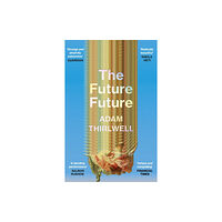 Vintage Publishing The Future Future (häftad, eng)