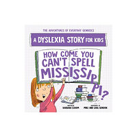 Sourcebooks, Inc How Come You Can't Spell Mississippi (häftad, eng)