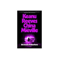 Keanu Reeves The Book of Elsewhere (häftad, eng)