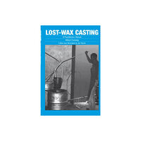 ITDG Publishing Lost-wax Casting (häftad, eng)