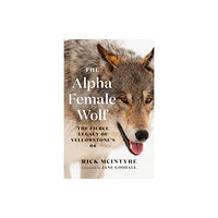 Greystone Books,Canada The Alpha Female Wolf (häftad, eng)