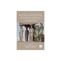 Archaeopress Anthropomorphism, Anthropogenesis, Cognition (häftad, eng)