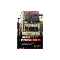 Berghahn Books Hotbeds of Licentiousness (häftad, eng)