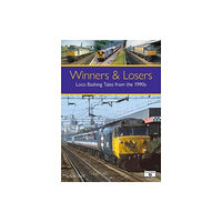 Platform 5 Publishing Ltd Winners & Losers: Loco Bashing Tales from the 1990s (häftad, eng)