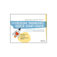 John Wiley & Sons Inc The Design Thinking Quick Start Guide (häftad, eng)