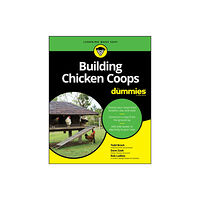 John Wiley & Sons Inc Building Chicken Coops For Dummies (häftad, eng)