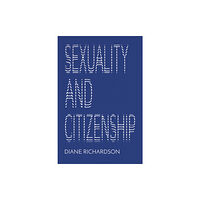 John Wiley And Sons Ltd Sexuality and Citizenship (häftad, eng)