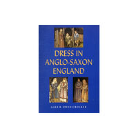 Boydell & Brewer Ltd Dress in Anglo-Saxon England (häftad, eng)