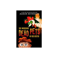 Little, Brown & Company The Incredibly Dead Pets of Rex Dexter (häftad, eng)