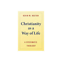 Yale university press Christianity as a Way of Life (inbunden, eng)