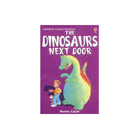 Usborne Publishing Ltd The Dinosaurs Next Door (häftad, eng)