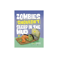 Capstone Global Library Ltd Zombies Shouldn't Sleep in the Mud (häftad, eng)