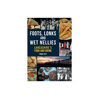 Amberley Publishing Foots, Lonks and Wet Nellies (häftad, eng)