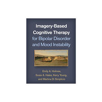 Guilford Publications Imagery-Based Cognitive Therapy for Bipolar Disorder and Mood Instability (häftad, eng)