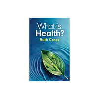 John Wiley And Sons Ltd What is Health? (häftad, eng)