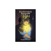 Austin Macauley Publishers LLC Darkness Surrounds the Light (häftad, eng)