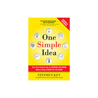 McGraw-Hill Education One Simple Idea, Revised and Expanded Edition: Turn Your Dreams into a Licensing Goldmine While Letting Others Do the Wo...