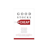 McGraw-Hill Education Good Stocks Cheap: Value Investing with Confidence for a Lifetime of Stock Market Outperformance (inbunden, eng)