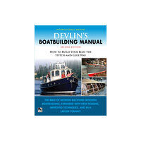 McGraw-Hill Education Devlin's Boat Building Manual: How to Build Your Boat the Stitch-and-Glue Way, Second Edition (häftad, eng)