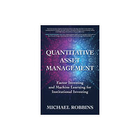 McGraw-Hill Education Quantitative Asset Management: Factor Investing and Machine Learning for Institutional Investing (inbunden, eng)