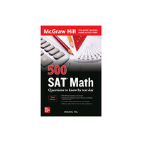 McGraw-Hill Education 500 SAT Math Questions to Know by Test Day, Third Edition (häftad, eng)