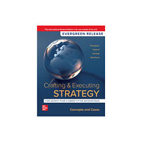 McGraw-Hill Education Crafting & Executing Strategy: The Quest for Competitive Advantage: Concepts and Cases: 2024 Release ISE (häftad, eng)