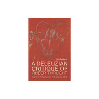 Edinburgh university press A Deleuzian Critique of Queer Thought (inbunden, eng)