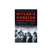 The History Press Ltd Hitler's Foreign Executioners (häftad, eng)