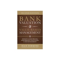 McGraw-Hill Education - Europe Bank Valuation and Value Based Management: Deposit and Loan Pricing, Performance Evaluation, and Risk (inbunden, eng)