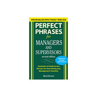 McGraw-Hill Education - Europe Perfect Phrases for Managers and Supervisors, Second Edition (häftad, eng)