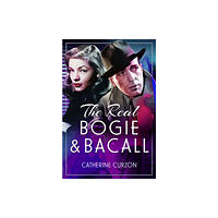 Pen & Sword Books Ltd The Real Bogie and Bacall (inbunden, eng)