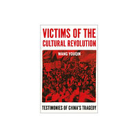 Oneworld Publications Victims of the Cultural Revolution (inbunden, eng)