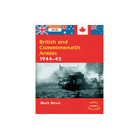 Helion & Company British and Commonwealth Armies 1944-45 (Helion Order of Battle) (häftad, eng)