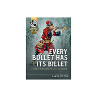 Helion & Company Every Bullet Has its Billet (häftad, eng)