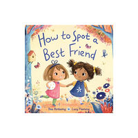 Random House USA Inc How to Spot a Best Friend (inbunden, eng)