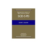 American Psychiatric Association Publishing User’s Guide for the Structured Clinical Interview for DSM-5 Personality Disorders (SCID-5-PD) (häftad, eng)