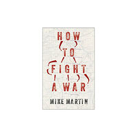 C hurst & co publishers ltd How to Fight a War (häftad, eng)