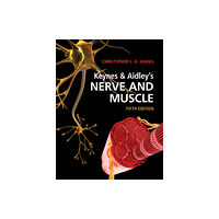 Cambridge University Press Keynes & Aidley's Nerve and Muscle (häftad, eng)