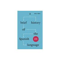 The university of chicago press A Brief History of the Spanish Language – Second Edition (häftad, eng)